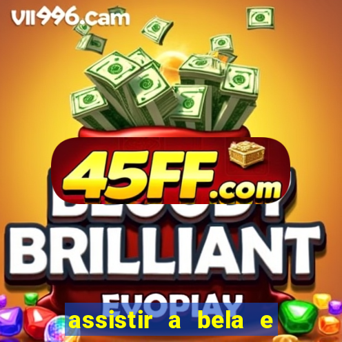 assistir a bela e a fera 1991 online dublado